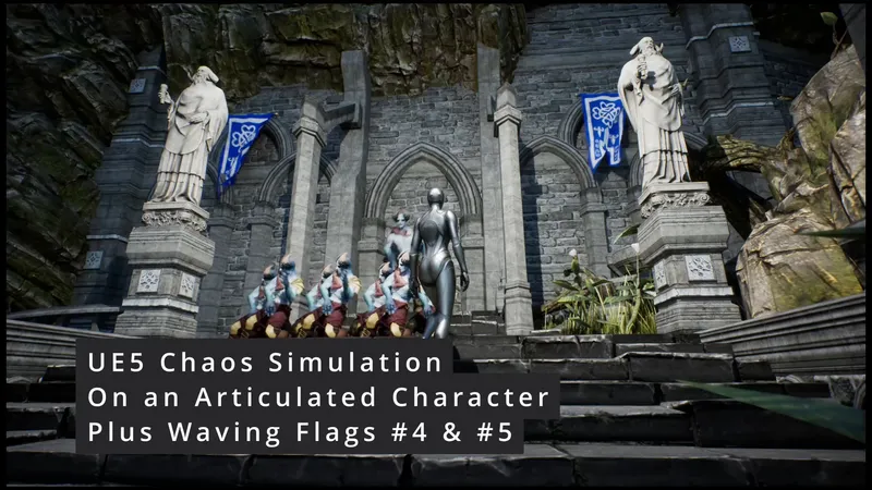 Armored characters and a silver mannequin in front of statues and blue flags, with a caption reading UE5 Chaos Simulation on an Articulated Character plus Waving Flags
